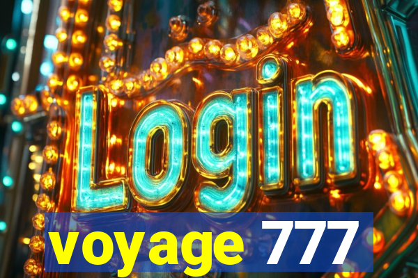 voyage 777